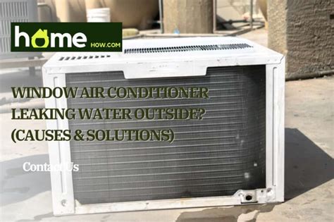 window ac unit leaking water|Why Is Your Window Air Conditioner Leaking Water。